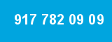 917 782 09 09